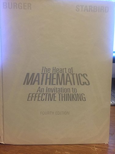 The Heart of Mathematics: An Invitation to Effective Thinking