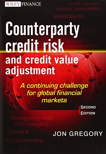 Counterparty Credit Risk and Credit Value Adjustment: A Continuing Challenge for Global Financial Markets