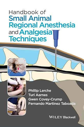 Handbook of Small Animal Regional Anesthesia and Analgesia Techniques