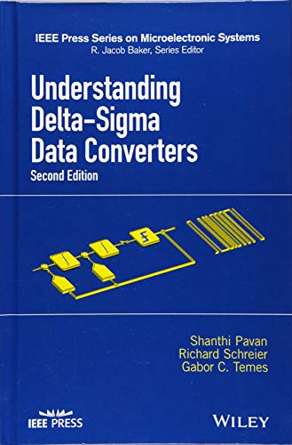 Understanding Delta-Sigma Data Converters (IEEE Press Series on Microelectronic Systems)