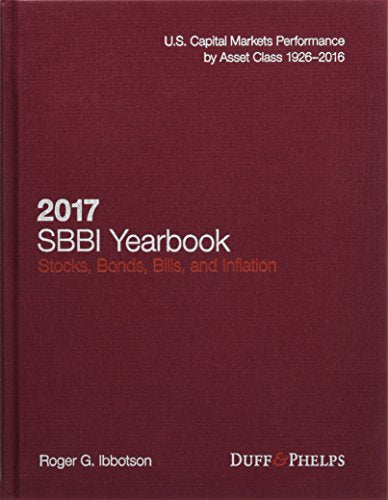 2017 Stocks, Bonds, Bills, and Inflation (SBBI) Yearbook