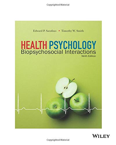 Health Psychology: Biopsychosocial Interactions, 9th Edition: Biopsychosocial Interactions