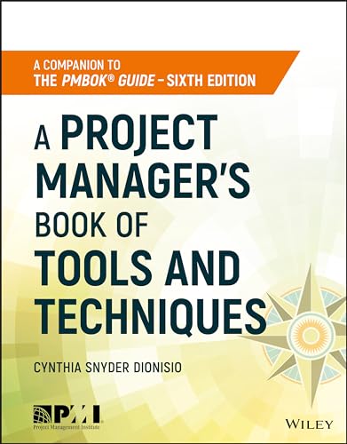 A Project Manager's Book of Tools and Techniques