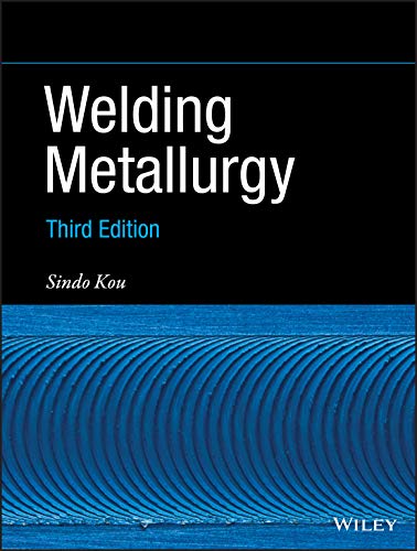 Welding Metallurgy, 3rd Edition