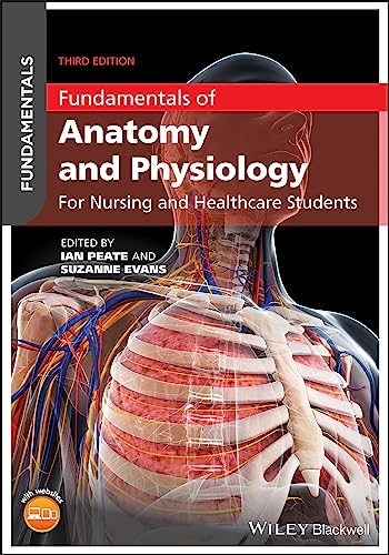 Fundamentals of Anatomy and Physiology: For Nursing and Healthcare Students