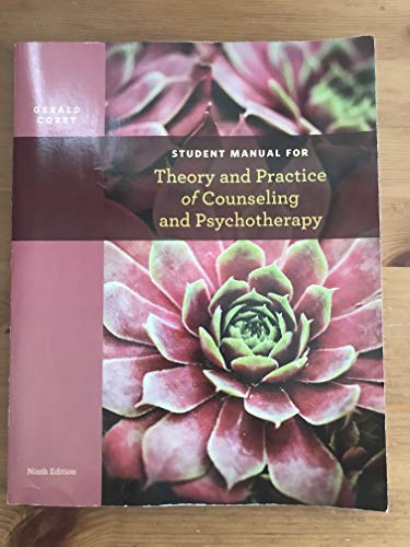 Student Manual for Corey's Theory and Practice of Counseling and Psychotherapy, 9th
