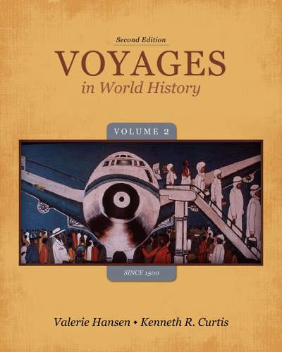 Voyages in World History, Volume II Since 1500