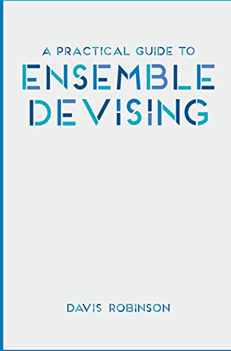 A Practical Guide to Ensemble Devising