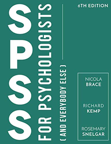 SPSS for Psychologists: And Everybody Else