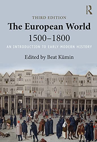 The European World 1500–1800: An Introduction to Early Modern History