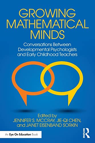 Growing Mathematical Minds: Conversations Between Developmental Psychologists and Early Childhood Teachers