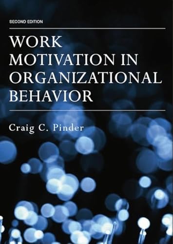 Work Motivation in Organizational Behavior, Second Edition