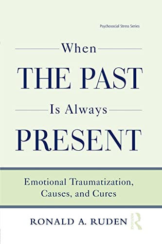 When the Past Is Always Present (Psychosocial Stress Series)