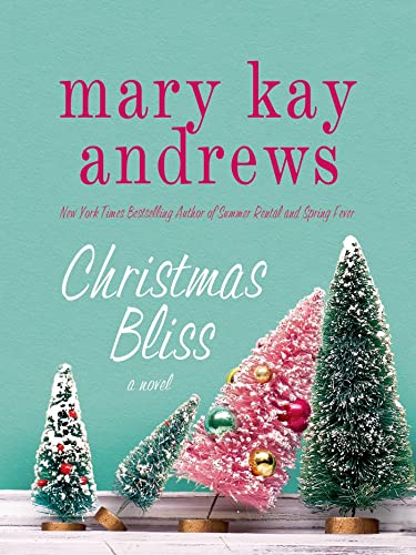 Christmas Bliss: A Novel