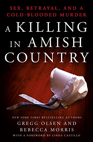 A Killing in Amish Country: Sex, Betrayal, and a Cold-blooded Murder