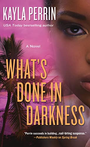 What's Done in Darkness: A Novel