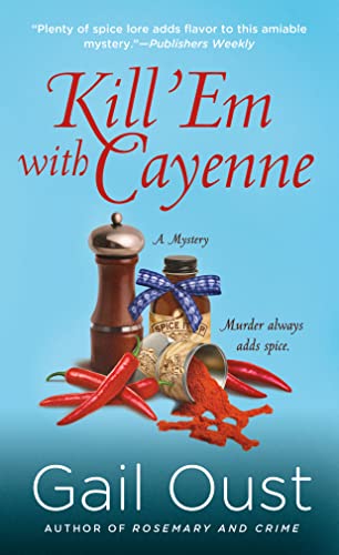 Cover of Kill 'Em with Cayenne: A Spice Shop Mystery (Spice Shop Mystery Series, 2) by Oust, Gail, mass_market Book