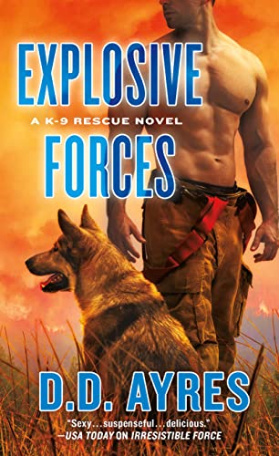 Explosive Forces: A K-9 Rescue Novel (A K-9 Rescue Novel, 5)