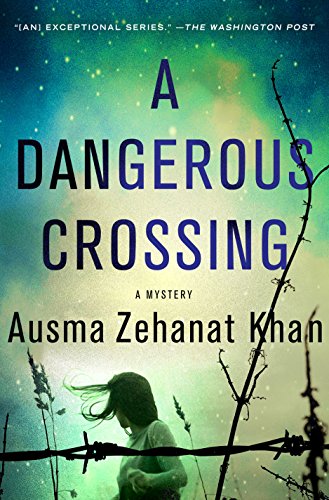 A Dangerous Crossing: A Novel (Rachel Getty and Esa Khattak Novels, 4)