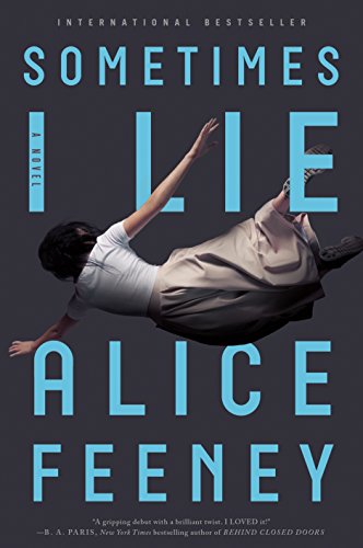 Cover of Sometimes I Lie: A Novel by Feeney, Alice, Hardcover Book