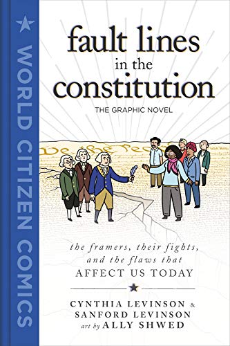 Fault Lines in the Constitution: The Graphic Novel (World Citizen Comics)