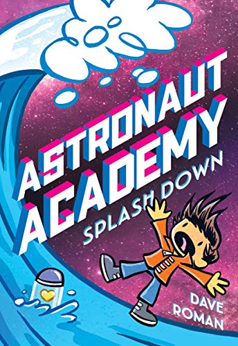 Astronaut Academy: Splashdown (Astronaut Academy, 3)