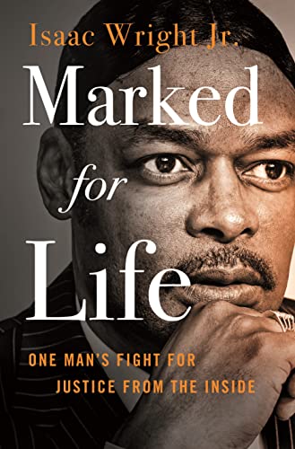 Marked for Life: One Man's Fight for Justice from the Inside