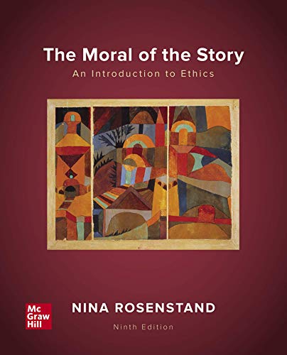 The Moral of the Story: An Introduction to Ethics