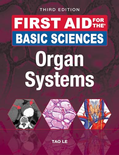 First Aid for the Basic Sciences: Organ Systems, Third Edition (First Aid Series)