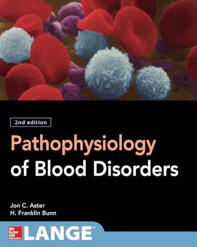 Pathophysiology of Blood Disorders, Second Edition