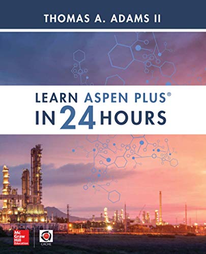 Learn Aspen Plus in 24 Hours