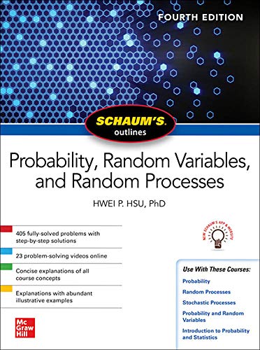 Schaum's Outline of Probability, Random Variables, and Random Processes, Fourth Edition (Schaum's Outlines)