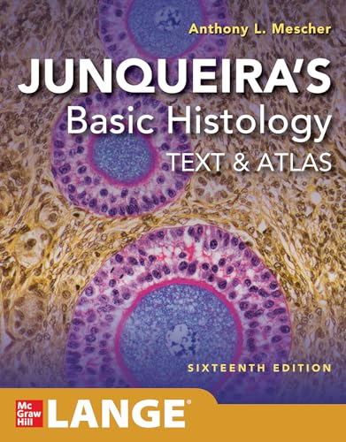 Junqueira's Basic Histology: Text and Atlas, Sixteenth Edition