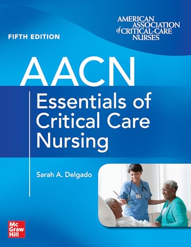 AACN Essentials of Critical Care Nursing, Fifth Edition