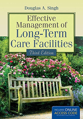 Effective Management of Long-Term Care Facilities: .