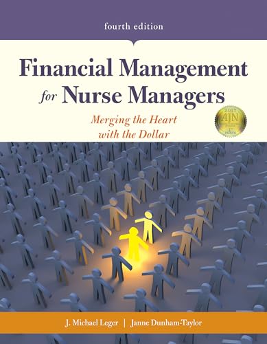 Financial Management for Nurse Managers: Merging the Heart with the Dollar: .