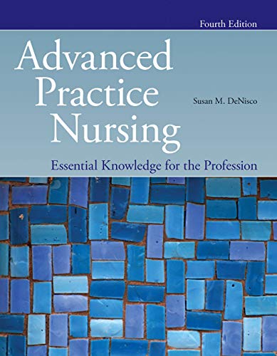 Advanced Practice Nursing: Essential Knowledge for the Profession: .