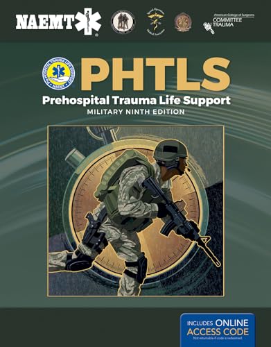 PHTLS: Prehospital Trauma Life Support, Military Edition: Prehospital Trauma Life Support, Military Edition