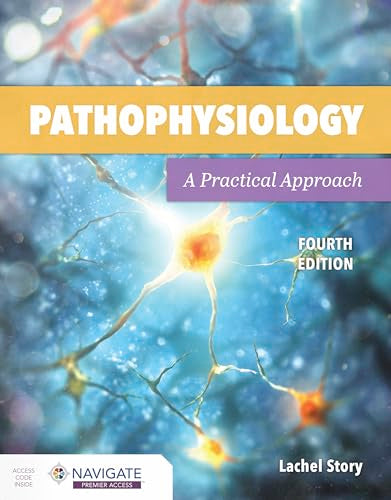 Pathophysiology: A Practical Approach: A Practical Approach