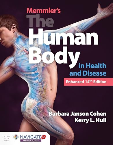 Memmler's The Human Body in Health and Disease, Enhanced Edition