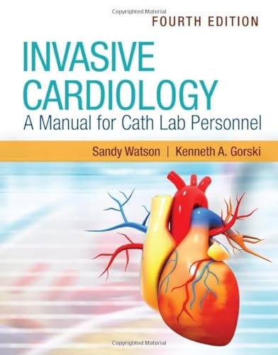 Invasive Cardiology: A Manual for Cath Lab Personnel with Navigate Advantage Access