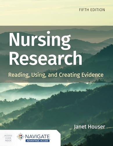 Nursing Research: Reading, Using, and Creating Evidence with Navigate Advantage Access