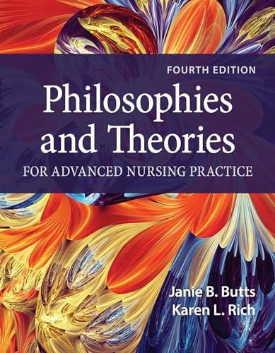 Philosophies and Theories for Advanced Nursing Practice