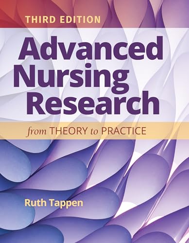 Advanced Nursing Research: From Theory to Practice: From Theory to Practice