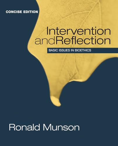 Intervention and Reflection: Basic Issues in Bioethics, Concise Edition (Explore Our New Philosophy 1st Editions)