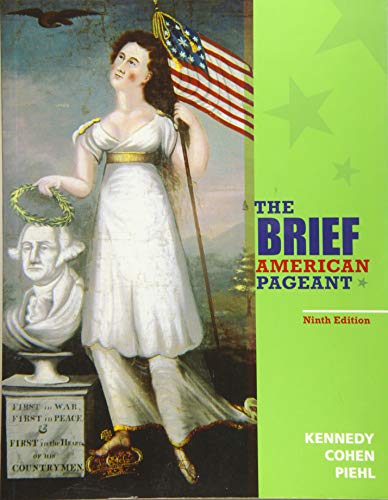 The Brief American Pageant: A History of the Republic