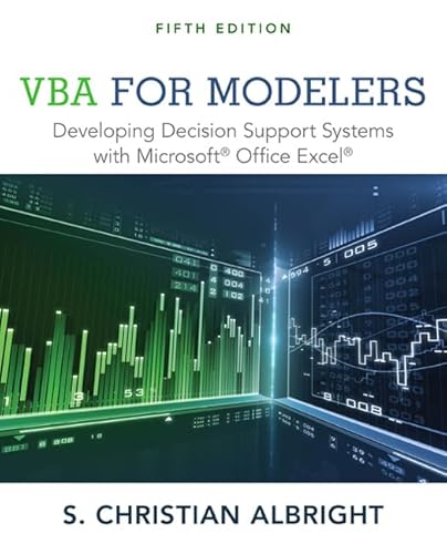 VBA for Modelers: Developing Decision Support Systems with Microsoft Office Excel