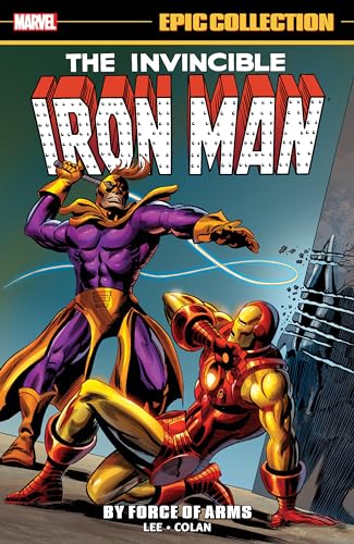 IRON MAN EPIC COLLECTION: BY FORCE OF ARMS