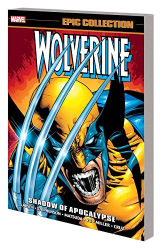 Wolverine Epic Collection: Shadow Of Apocalypse