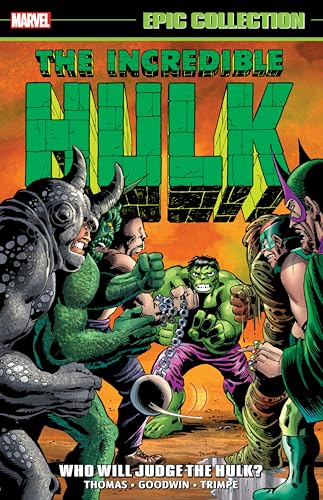 INCREDIBLE HULK EPIC COLLECTION: WHO WILL JUDGE THE HULK?